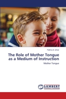 The Role of Mother Tongue as a Medium of Instruction 6202672633 Book Cover