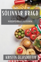 Sólinnar Bragð: Miðjarðarhafs Glæsibók 1835507077 Book Cover