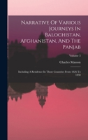 Narrative Of Various Journeys In Balochistan, Afghanistan, And The Panjab: Including A Residence In Those Countries From 1826 To 1838; Volume 3 1017779171 Book Cover