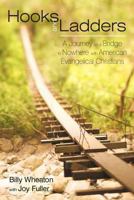 Hooks and Ladders: A Journey on a Bridge to Nowhere with American Evangelical Christians 1440107386 Book Cover