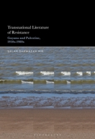 Transnational Literatures of Resistance: Guyana and Palestine, 1950s-1980s B0DV4SNWZG Book Cover