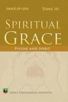Spiritual Grace: Psyche and Spirit 1467981044 Book Cover