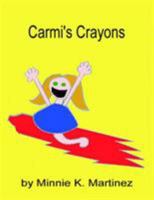 Carmi's Crayons 1425900410 Book Cover