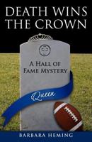Death Wins the Crown: A Hall of Fame Mystery 1463778570 Book Cover