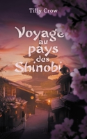 Voyage au pays des shinobi 2957878941 Book Cover