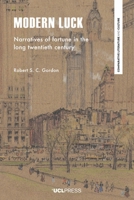 Modern Luck: Narratives of fortune in the long twentieth century 1800083602 Book Cover