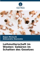 Leihmutterschaft im Westen: Gebären im Schatten des Gesetzes (German Edition) 6207778278 Book Cover