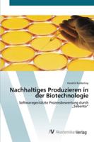Nachhaltiges Produzieren in der Biotechnologie 3639400895 Book Cover