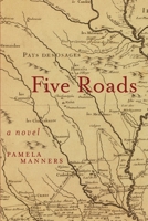 Five Roads: A Novel B09GCVXBFX Book Cover