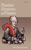 Plautine Elements in Plautus 0199249105 Book Cover