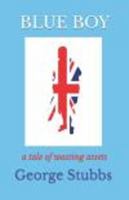Blue Boy: A Tale of Wasting Assets 0936315504 Book Cover