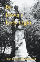 By Dawn's Early Light 1927881641 Book Cover
