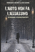 L'abito non fa l'assassino (Le indagini di Guerino Manforte) B0BVDNR145 Book Cover