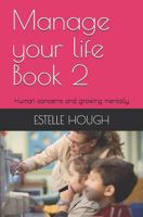 Manage your life Book 2: Human concerns and growing mentally 1730853978 Book Cover