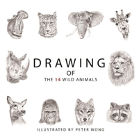 Drawing of the 14 Wild Animals B08NRZ8XY7 Book Cover