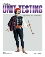 Effective Unit Testing: A guide for Java developers 1935182579 Book Cover