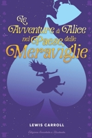 Le Avventure di Alice nel Paese delle Meraviglie: (Edizione Annotata e Illustrata) (Italian Edition) B0GR8L943Y Book Cover