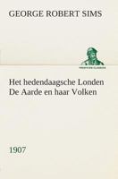 Het hedendaagsche Londen De Aarde en haar Volken, 1907 3849539539 Book Cover