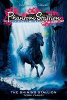 The Shining Stallion (Phantom Stallion: Wild Horse Island, #2) 0060815434 Book Cover