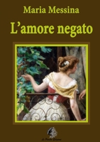 L'amore negato 1982070315 Book Cover