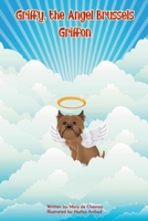 Griffy, the Angel Brussels Griffon (Angel Dog Children's Books) B0CP9RD7DL Book Cover