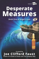 Desperate Measures : Book One of Angel's Luck B001OZ2RLA Book Cover