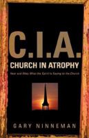 C.I.A. Church in Atrophy 160034190X Book Cover