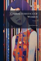 Characteristics of Women. Moral, Poetical and Historical, Volume 2: Cambridge Library Collection. Literary Studies 1245725351 Book Cover