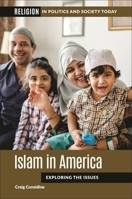 Islam in America: Exploring the Issues 1440866309 Book Cover