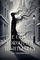 The City of Forgotten Nightmares B0DY5L9XTV Book Cover
