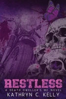 Restless: The Legacy Continues (Death Dwellers MC Legacy Book 2) B0CTGN8WKW Book Cover