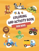 Coloring and Activity book for boys B09KN7Y99L Book Cover