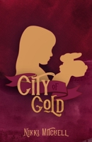 City of Gold 1734898518 Book Cover
