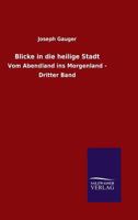 Blicke in Die Heilige Stadt 3846014826 Book Cover