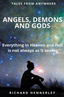 Angels, Demons and Gods B0C5GRJ8M2 Book Cover