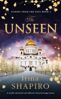 The Unseen: A totally emotional and addictive historical page-turner (Echoes from the Past) 1837002398 Book Cover