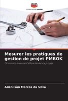 Mesurer les pratiques de gestion de projet PMBOK (French Edition) 6209009921 Book Cover