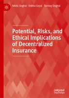 Potential, Risks, and Ethical Implications of Decentralized Insurance (Technology, Work and Globalization) 9819758939 Book Cover
