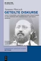 Geteilte Diskurse: Moritz Rahmers "Die Hebräischen Traditionen in Den Werken Des Hieronymus Zum Buch Genesis (Europäisch-Jüdische Studien - Beiträge) (German Edition) 3111065111 Book Cover
