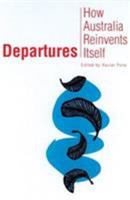 Departures: How Australia Reinvents Itself 0522849954 Book Cover