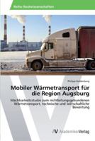 Mobiler Wärmetransport für die Region Augsburg 3639466322 Book Cover