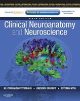 Clinical Neuroanatomy and Neuroscience: With Student Consult Access 0702037389 Book Cover