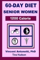 60-Day Diet for Senior Women - 1200 Calorie B08S2VRHP3 Book Cover