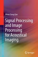 Signal Processing and Image Processing for Acoustical Imaging 9811055491 Book Cover