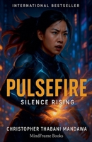 Silence Rising (Pulsefire) B0GPJZSM3R Book Cover