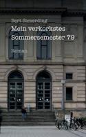 Mein verkorkstes Sommersemester 79 (German Edition) 373924139X Book Cover