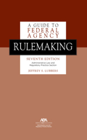 A Guide to Federal Agency Rulemaking 1639057366 Book Cover