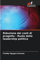 Riduzione dei costi di progetto - Ruolo della leadership politica (Italian Edition) 6207867327 Book Cover