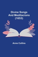 Divine Songs and Meditacions. Edited by Sidney Gottlieb. 9355115652 Book Cover