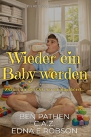 Wieder ein Baby werden: Eine ABDL-Femdom-Windelgeschichtensammlung (German Edition) B0HFHWMJLZ Book Cover